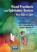 Visual Prosthesis and Ophthalmic Devices: New Hope in Sight [With CD-ROM]