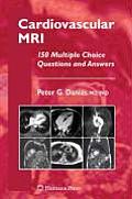 Cardiovascular MRI: 150 Multiple-Choice Questions and Answers