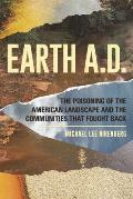 Earth AD The Poisoning of The American Landscape