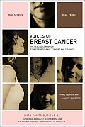 Voices of Breast Cancer The Healing Companion Stories for Courage Comfort & Strength