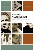 Voices of Alcoholism: The Healing Companion: Stories for Courage, Comfort and Strength