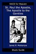 Saint Paul the Apostle, the Story of the Apostle to the Gentiles Study Guide