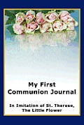 My First Communion Journal in Imitation of St. Therese, the Little Flower