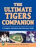 Ultimate Tigers Companion A Complete Sta