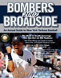 Bombers Broadside: An Annual Guide to New York Yankees Baseball