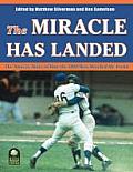 Miracle Has Landed The Amazin Story of How the 1969 Mets Shocked the World