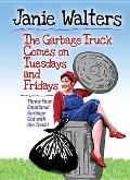 Garbage Truck Comes on Tuesdays & Fridays Throw Your Emotional Garbage Out With the Trash