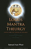 Logos Mantra Theurgy Gnosis & the Powers of the Magi
