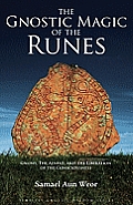 The Gnostic Magic of the Runes: Gnosis, the Aeneid, and the Liberation of the Consciousness