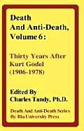 Death and Anti-Death, Volume 6: Thirty Years After Kurt Gdel (1906-1978)