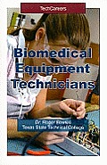 Techcareers: Biomedical Equipment Technicians