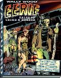 Eerie Tales of Crime & Horror The Complete Non EC 1950s Crime & Horror Comics of Wally Wood