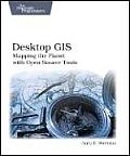 Desktop GIS Mapping the Planet with Open Source Tools