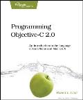 Programming Objective-C 2.0: An Introduction to the Language of the iPhone and Mac OS X
