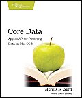 Core Data 1st Edition Apples API for Persisting Data on Mac OS X