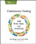 Continuous Testing with Ruby Rails & JavaScript