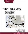 Rails View Creating a Beautiful & Maintainable User Experience