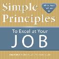 Simple Principles to Excel at Your Job
