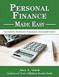 Personal Finance Made Easy: The Essential Workbook to Manage Your Money Wisely