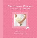 Ultimate Wedding Planner & Organizer 2nd Edition