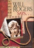 Will Rogers Says . . .