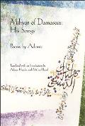 Mihyar of Damascus: His Songs: His Songs