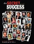 The Secret of Their Success: Interviews with Legends & Luminaries