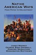 Native American Ways: Four Paths to Enlightenment