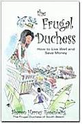Frugal Duchess How to Live Well & Save Money