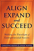 Align Expand, and Succeed: Shifting the Paradigm of Entrepreneurial Success