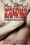Man Oh Man Writing M M Fiction for Cash & Kinks