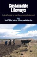 Sustainable Lifeways Cultural Persistence in an Ever Changing Environment