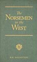 Norsemen in the West Or America Before Columbus