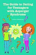 The Guide to Dating for Teenagers With Asperger Syndrome