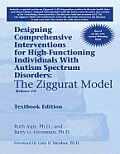 Designing Comprehensive Interventions for High-Functioning Individuals With Autism Spectrum Disorders: The Ziggurat Model-Release 2.0