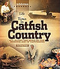 Life & Times in Catfish Country