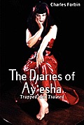 The Diaries of Ay'esha: Trapped and Trained