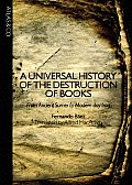 Universal History of the Destruction of Books From Ancient Sumer to Modern Day Iraq