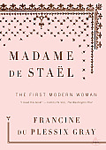 Madame De Stael The First Modern Woman