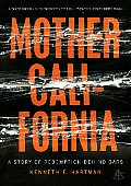 Mother California A Story of Redemption Behind Bars