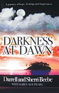 Darkness At Dawn A Journey Of Hope He