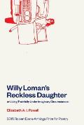 Willy Lomans Reckless Daughter or Living Truthfully Under Imaginary Circumstances
