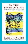 In the Fever of Love: An Illumination of the Song of Songs