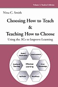 Choosing How to Teach & Teaching How to Choose Using the 3cs to Improve Learning