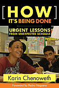 How It's Being Done: Urgent Lessons from Unexpected Schools