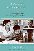Cord Of Three Strands A New Approach To Parent Engagement In Schools