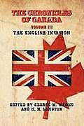 The Chronicles of Canada: Volume III - The English Invasion