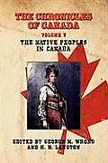 The Chronicles of Canada: Volume V - The Native Peoples of Canada