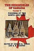 The Chronicles of Canada: Volume VI - Pioneers of the North and West