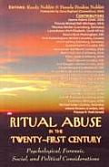 Ritual Abuse in the Twenty First Century Psychological Forensic Social & Political Considerations